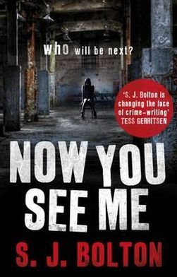 Cover for Sharon Bolton · Now You See Me: Lacey Flint Series, Book 1 - Lacey Flint (Paperback Bog) [1. udgave] (2012)