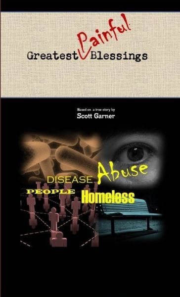 Cover for The Greatest Painful Blessings Scott Garner · Greatest PAINFUL Blessings (Book) (2009)