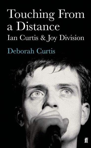 Cover for Deborah Curtis · Touching from a Distance (Book) (2014)