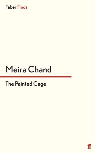 Cover for Meira Chand · The Painted Cage (Paperback Book) [Main edition] (2012)