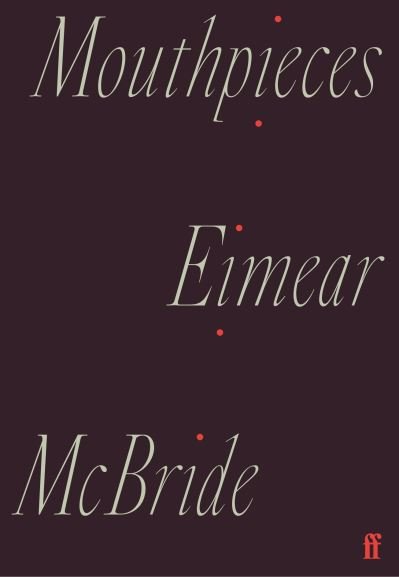 Cover for Eimear McBride · Mouthpieces (Taschenbuch) [Main edition] (2021)