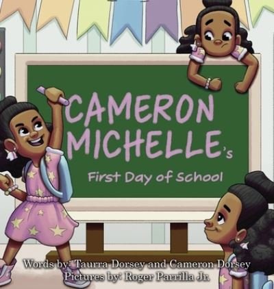 Cover for Taurra and Cameron Dorsey · Cameron Michelle's First Day of School (Gebundenes Buch) (2020)