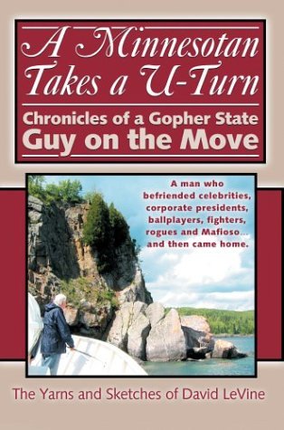 Cover for David Levine · A Minnesotan Takes a U-turn: Chronicles of a Gopher State Guy on the Move (Gebundenes Buch) (2003)