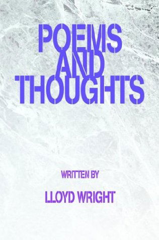 Cover for Lloyd Wright · Poems and Thoughts (Hardcover Book) (2004)