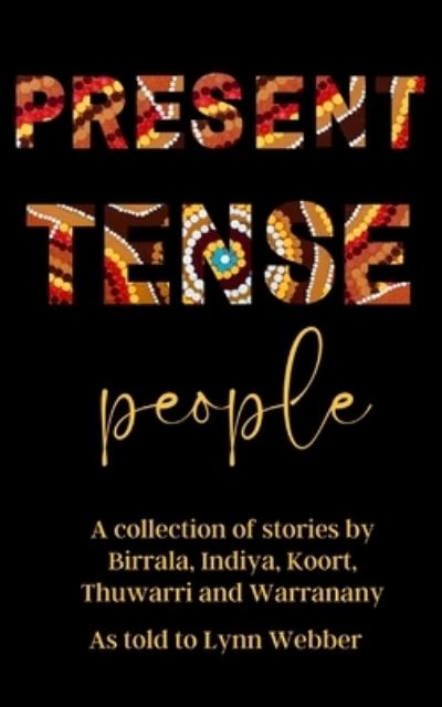 Cover for Koort Birrala Ind Thuwarri Warranany · Present Tense People (Paperback Book) (2022)