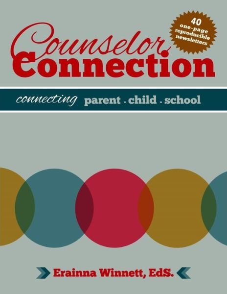 Cover for Erainna Winnett · Counselor Connection: Connecting Parent-child-school (Paperback Book) (2014)