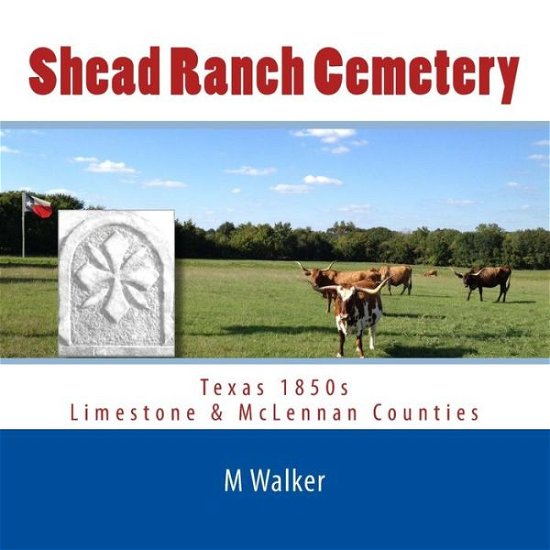 Cover for M Walker · Shead Ranch Cemetery (Pocketbok) (2014)