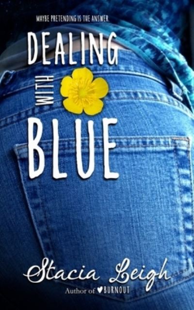 Cover for Stacia Leigh · Dealing with Blue (Paperback Book) (2016)