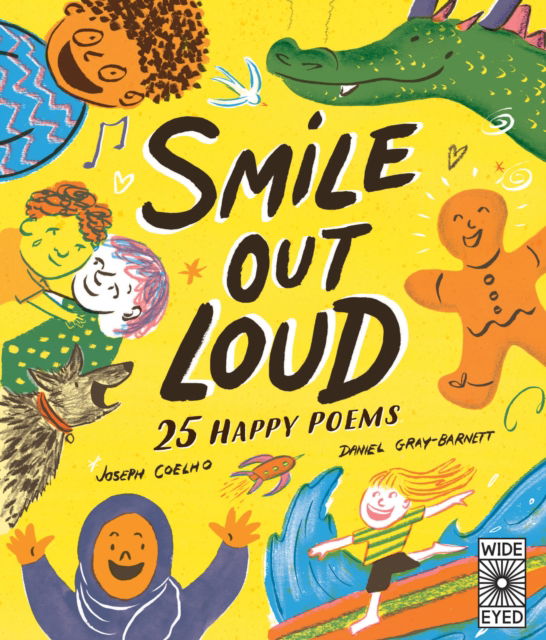 Smile Out Loud: 25 Happy Poems - Poetry to Perform - Joseph Coelho - Kirjat - Frances Lincoln Publishers Ltd - 9780711271814 - tiistai 10. toukokuuta 2022