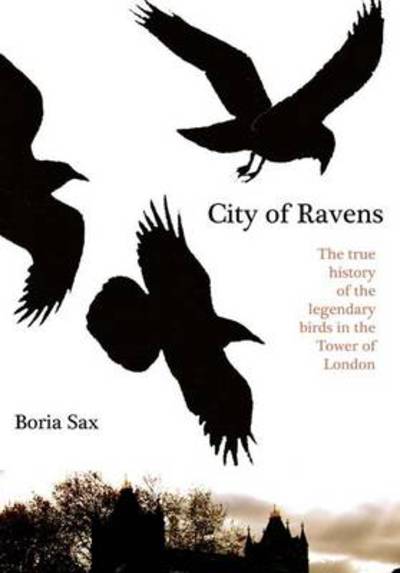 Cover for Boria Sax · City Of Ravens (Hardcover Book) (2011)