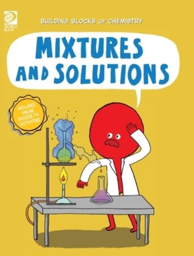 Mixtures and Solutions - Cassie Meyer - Books - World Book-Childcraft International - 9780716643814 - August 16, 2022