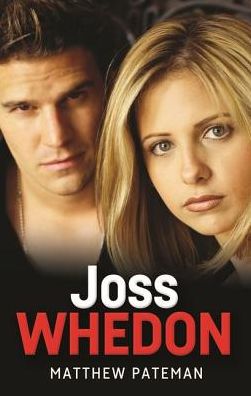 Joss Whedon - The Television Series - Matthew Pateman - Książki - Manchester University Press - 9780719077814 - 25 maja 2018