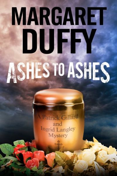 Cover for Margaret Duffy · Ashes to Ashes - A Gillard &amp; Langley Mystery (Hardcover Book) [Main - Large Print edition] (2015)