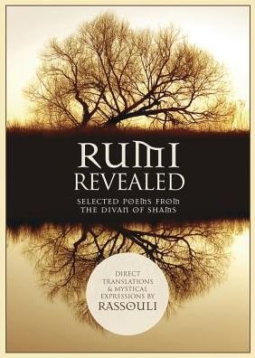 Cover for Rassouli · Rumi Revealed: Selected Poems from the Divan of Shams (Paperback Book) (2015)