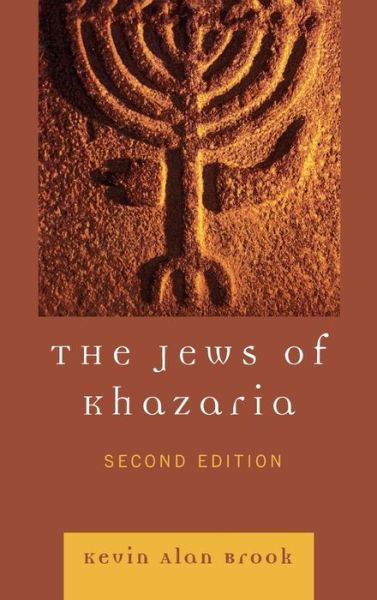 The Jews of Khazaria - Kevin Alan Brook - Livros - Rowman & Littlefield - 9780742549814 - 27 de setembro de 2006