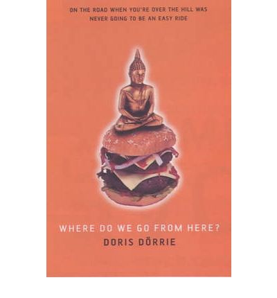 Cover for Doris Dorrie · Where Do We Go from Here? (Paperback Book) [New edition] (2002)