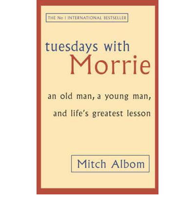 Cover for Mitch Albom · Tuesdays With Morrie: An old man, a young man, and life's greatest lesson (Pocketbok) (2003)