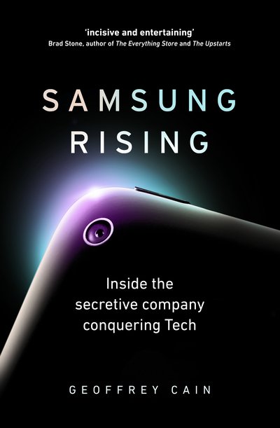Cover for Geoffrey Cain · Samsung Rising: Inside the secretive company conquering Tech (Taschenbuch) (2020)