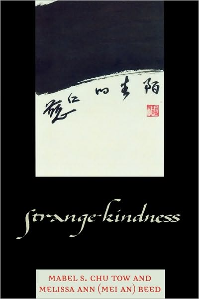 Cover for Mabel S. Chu Tow · Strange Kindness (Paperback Book) (2007)