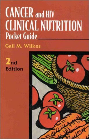 Cover for Gail M Wilkes · Cancer and HIV Clinical Nutrition Pocket Guide (Pocketbok) [2 Revised edition] (1999)