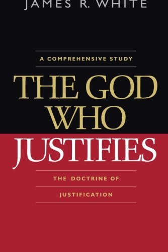 Cover for James R. White · The God Who Justifies (Paperback Book) (2007)