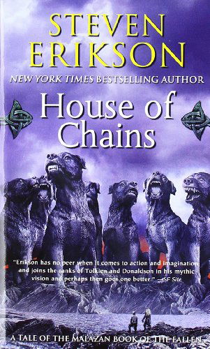 House of Chains: Book Four of The Malazan Book of the Fallen - Malazan Book of the Fallen - Steven Erikson - Livros - Tom Doherty Associates - 9780765348814 - 6 de março de 2007