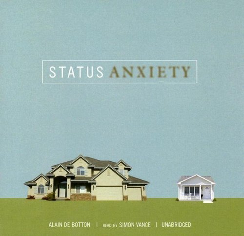 Cover for Alain De Botton · Status Anxiety (Audiobook (CD)) [Unabridged edition] (2006)