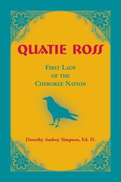 Cover for Dorothy Simpson · Quatie Ross : First Lady of the Cherokee Nation (Paperback Book) (2018)