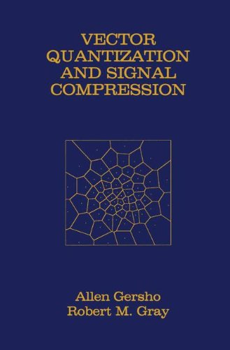 Vector Quantization and Signal Compression - The Springer International Series in Engineering and Computer Science - Allen Gersho - Bøger - Springer - 9780792391814 - 30. november 1991