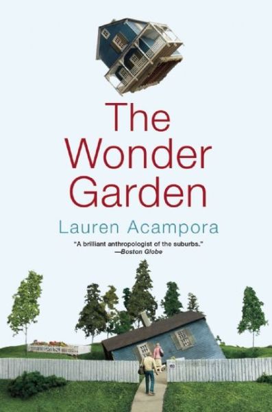 Cover for Lauren Acampora · Wonder Garden (Book) (2016)