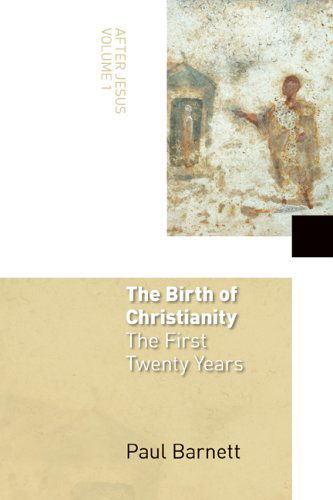 Cover for Barnett · The Birth of Christianity: The First Twenty Years - After Jesus (Paperback Book) [1st edition] (2005)