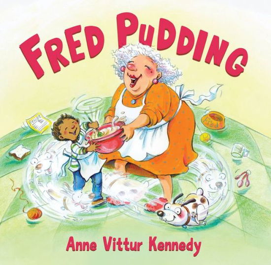 Cover for Anne Kennedy · Fred Pudding (Hardcover Book) (2018)