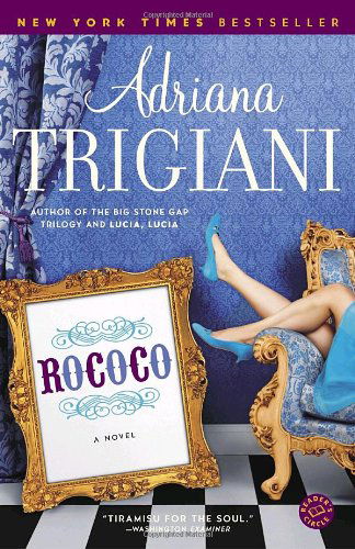 Cover for Adriana Trigiani · Rococo: a Novel (Taschenbuch) [Reprint edition] (2006)