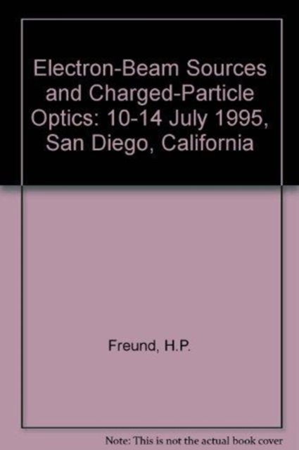 Cover for Freund · Electron Beam Sources &amp; Charged Particle Optics (Hardcover Book) (2006)