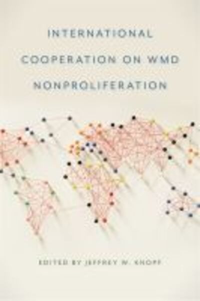 Cover for International Cooperation on WMD Nonproliferation - Studies in Security and International Affairs (Paperback Book) (2018)