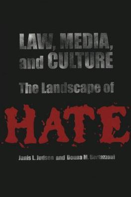 Cover for Janis L. Judson · Law, Media, and Culture: The Landscape of Hate - Politics, Media &amp; Popular Culture (Paperback Book) (2002)