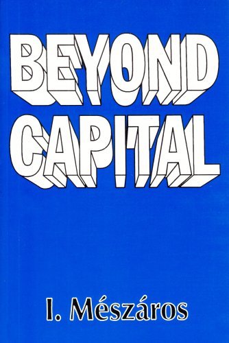 Beyond Capital: Toward a Theory of Transition - Istvan Meszaros - Böcker - Monthly Review Press,U.S. - 9780853458814 - 1 december 2000