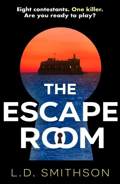 Cover for L. D. Smithson · The Escape Room: Squid Game meets The Traitors, a gripping debut thriller about a reality TV show that turns deadly (Paperback Book) (2024)