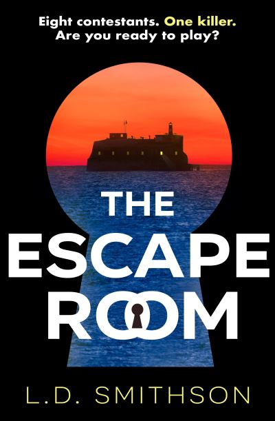 Cover for L. D. Smithson · The Escape Room: Squid Game meets The Traitors, a gripping debut thriller about a reality TV show that turns deadly (Paperback Book) (2024)