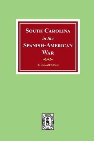 Cover for J W Floyd · South Carolina in the Spanish American War. (Paperback Book) (2018)