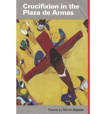 Cover for Martin Espada · Crucifixion in the Plaza De Armas (Paperback Book) (2008)