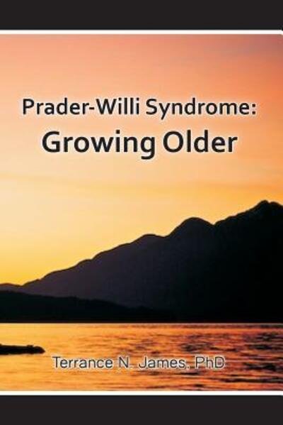 Prader-Willi Syndrome - Terrance N James Phd - Books - Poplar Publishing - 9780968583814 - October 15, 2010