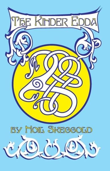 Cover for Skeggold, Noil, · The Kinder Edda (Paperback Bog) (2006)