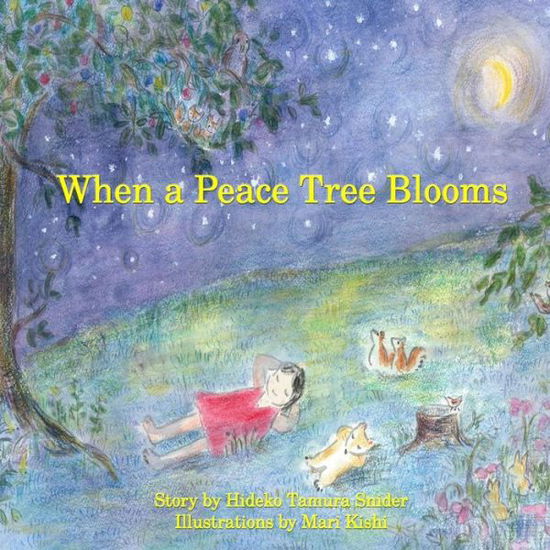 Cover for Hideko Tamura Snider · When a Peace Tree Blooms (Paperback Book) (2013)