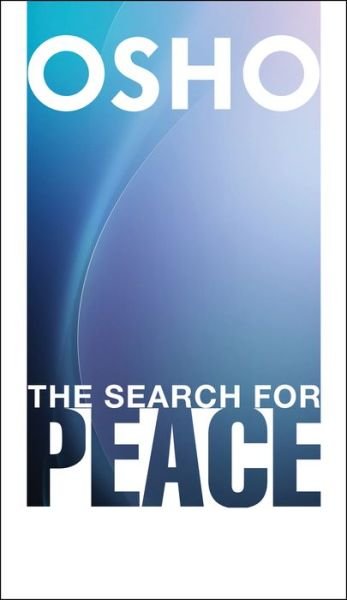 Cover for Osho · The Search for Peace (Taschenbuch) [New edition] (2019)