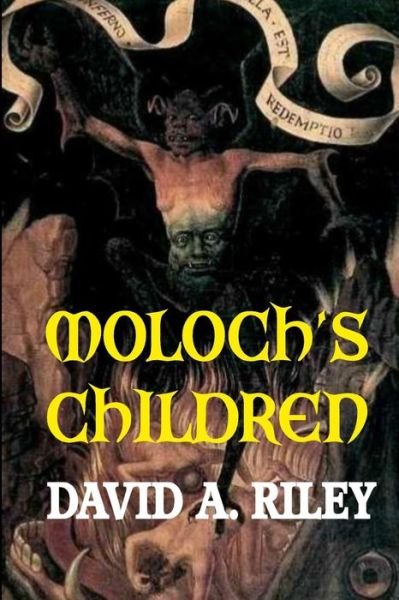 Cover for David a Riley · Moloch's Children (Paperback Book) (2015)