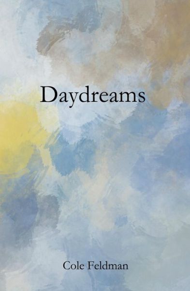 Cover for Cole Feldman · Daydreams (Paperback Book) (2018)