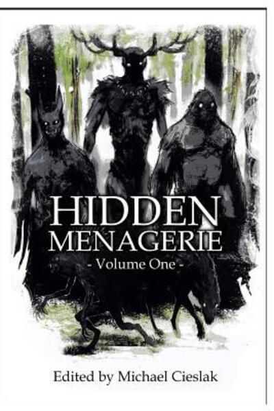 Cover for Michael Cieslak · Hidden Menagerie Vol 1 (Pocketbok) (2018)