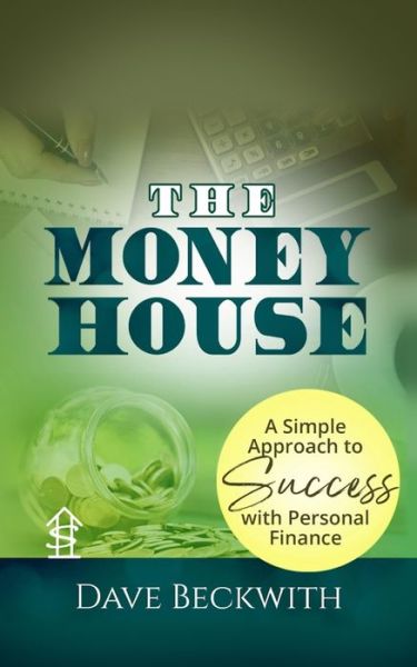 Cover for Dave Beckwith · The Money House (Paperback Book) (2021)