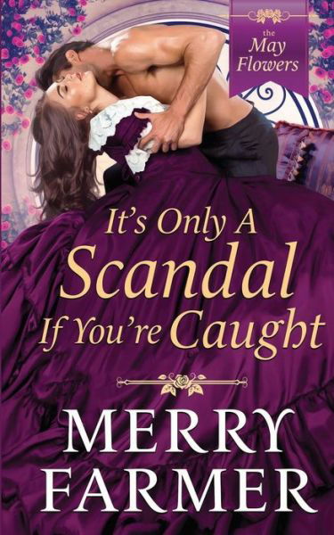 Cover for Merry Farmer · It's Only a Scandal if You're Caught (Paperback Book) (2019)